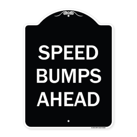 Signmission Designer Series-Speed Bumps Ahead, Black & White Heavy-Gauge Aluminum, 24" x 18", BW-1824-9888 A-DES-BW-1824-9888